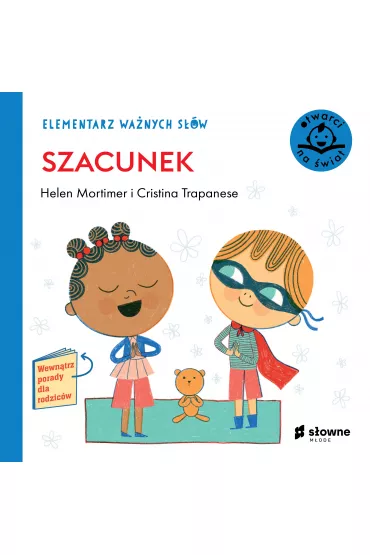 Szacunek. Elementarz Wa�nych S��w - Helen Mortimer