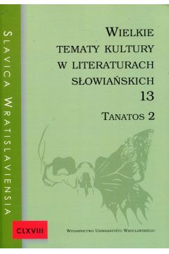 Wielkie tematy kultury w literaturach sowiaskich 13 Tanatos 2