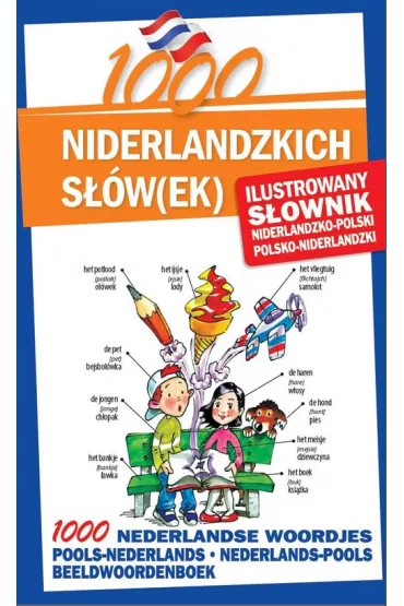 1000 niderlandzkich s��w(ek). Ilustrowany s�ownik niderlandzko-polski polsko-niderlandzki - Agnieszka Korna�, Cuma Ales