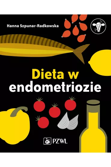 Dieta w endometriozie - Hanna  Szpunar-Radkowska