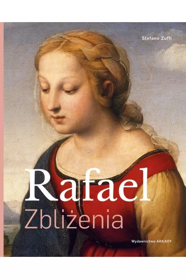 Rafael. Zblienia - Zuffi Stefano