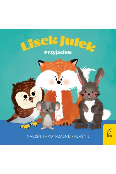 Przyjaciele. Lisek Julek - Olga Gorczyca-Pop�awska