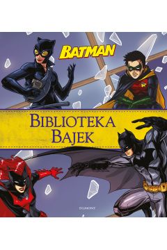 Batman. Biblioteka bajek