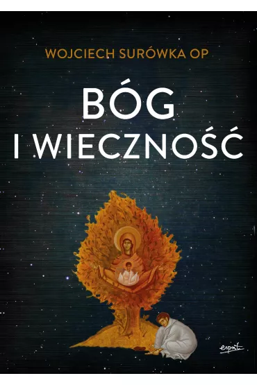 B�g i wieczno�� - Wojciech  Sur�wka