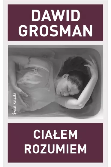 Cia�em rozumiem - Dawid Grosman