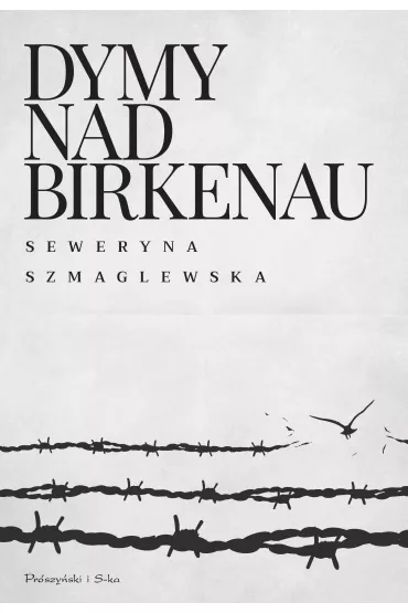 Dymy nad birkenau - Seweryna Szmaglewska