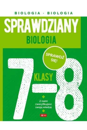 Sprawdziany dla klasy 7-8. Biologia - Jolanta Szewczyk
