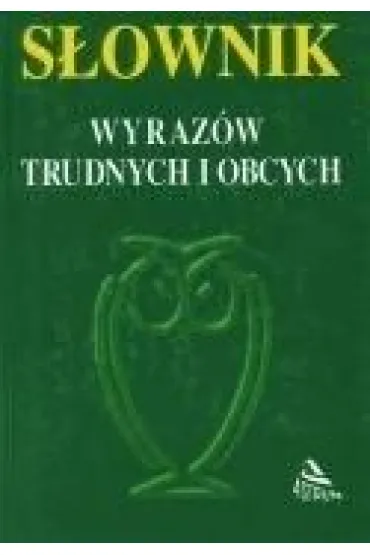 S�ownik wyraz�w trudnych i obcych - Marianna Bocian