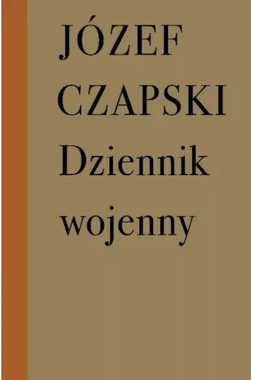 Dziennik wojenny - J�zef Czapski