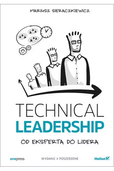 eBook Technical Leadership. Od eksperta do lidera. Wydanie II poszerzone pdf mobi epub - Mariusz Sieraczkiewicz