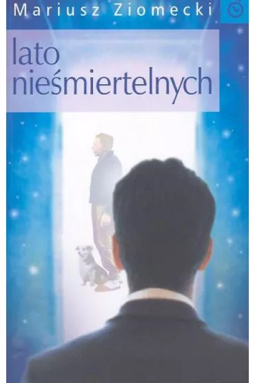 Lato nie�miertelnych - Mariusz Ziomecki