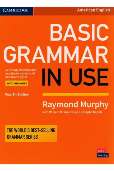 Basic Grammar in Use Student`s Book with Answers - Raymond Murphy, William Smalzer, Joseph  Chapple