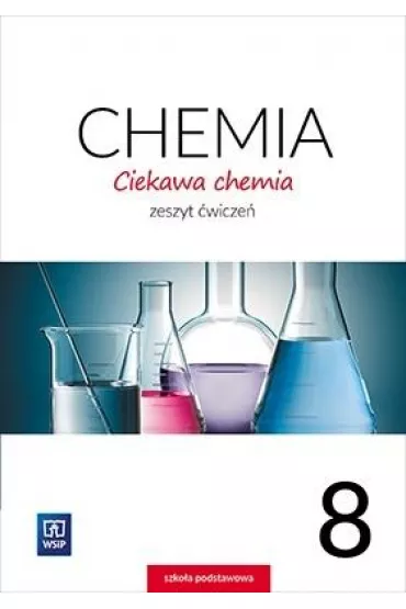 Ciekawa chemia. Zeszyt �wicze�. Klasa 8. Szko�a podstawowa - Hanna Guli�ska, Janina Smoli�ska