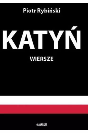 Katy�. Wiersze - Piotr  Rybi�ski