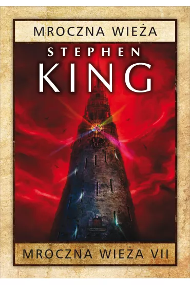 Mroczna Wie�a tom 7. Mroczna Wie�a - Stephen King
