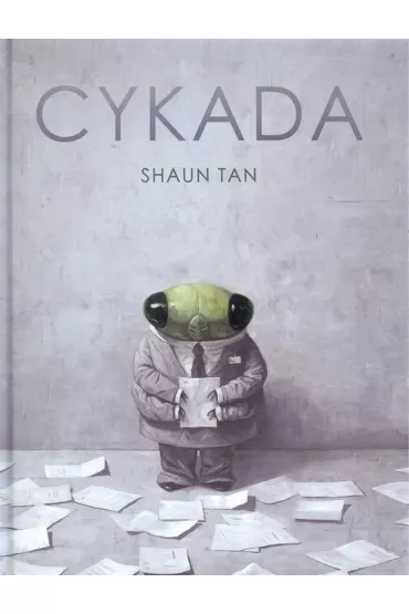 Cykada - Shaun Tan