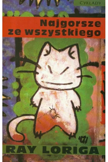 Najgorsze ze wszystkiego - Ray Loriga