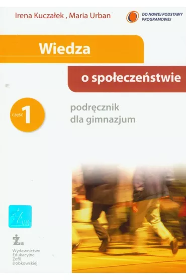 Wiedza o spo�ecze�stwie. Podr�cznik dla gimnazjum. Cz�� 1 - Irena Kucza�ek, Maria Urban