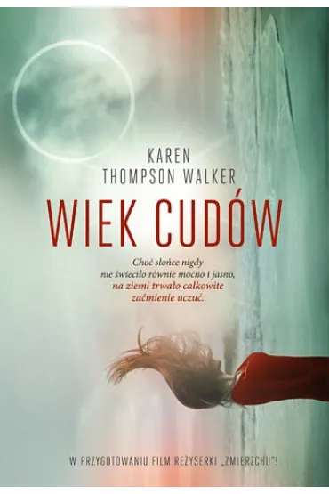 Wiek cud�w - Karen Walker Thompson