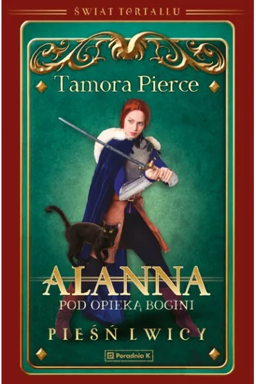 Alanna. Pod opiek� bogini. �wiat Tortallu. Pie�� lwicy. Tom 2 - Tamora Pierce