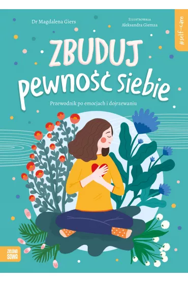 Self-care. Zbuduj pewno�� siebie - Magdalena Giers