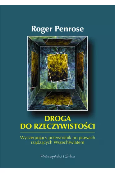 Droga do rzeczywisto�ci - Roger Penrose