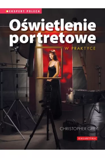 O�wietlenie portretowe w praktyce - Grey Christopher