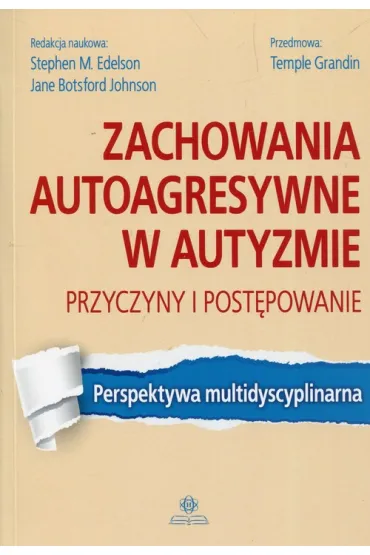 Zachowania autoagresywne w autyzmie Przyczyny i post�powanie