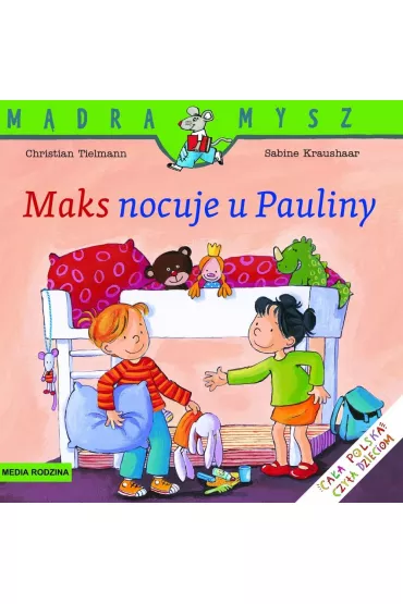 M�dra Mysz. Maks nocuje u Pauliny - Christian Tielmann, Sabine Kraushaar