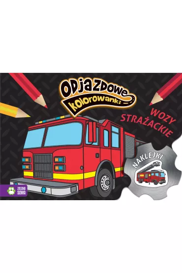 Odjazdowe kolorowanki. Wozy stra�ackie - Marzena �wik