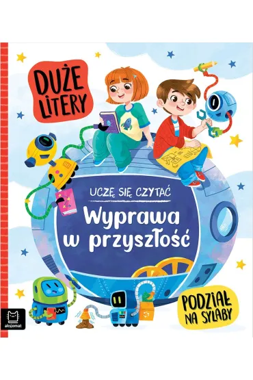 Wyprawa w przysz�o�� Ucz� si� czyta� - Agata  Gie�czy�ska-Jonik
