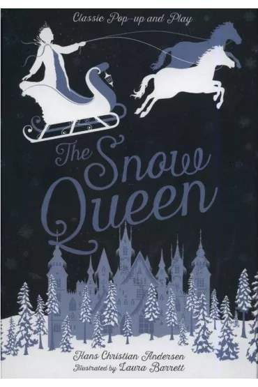 The Snow Queen Classic Pop-up and Play - Hans Christian Andersen