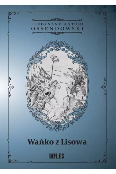 Wa�ko z Lisowa - Antoni Ferdynand Ossendowski