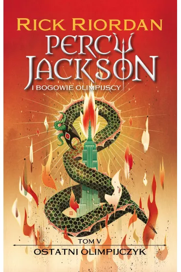 Ostatni Olimpijczyk. Percy Jackson i bogowie olimpijscy. Tom 5 - Rick Riordan