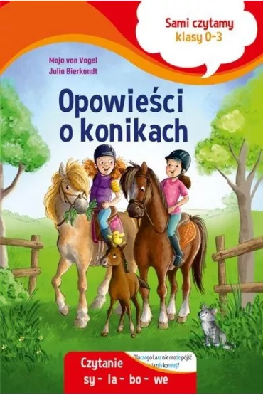 Opowie�ci o konikach. Sami czytamy. Klasy 0-3 - Maja Vogel von, Julia  Bierkandt