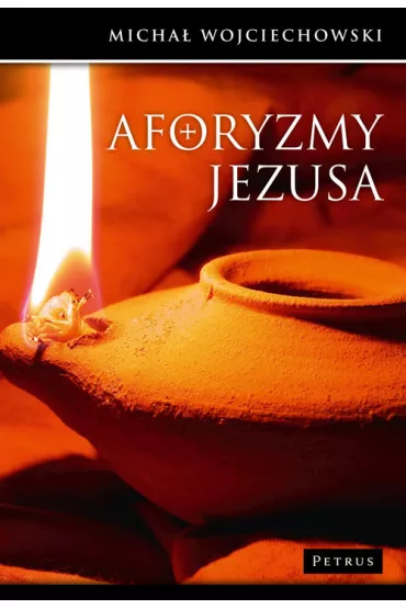 Aforyzmy Jezusa - Micha� Wojciechowski