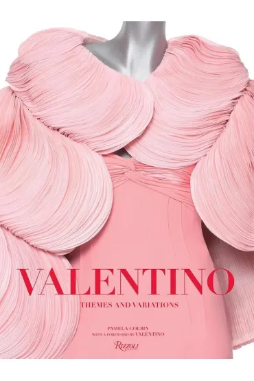 Valentino. Themes and Variations - Francois Harland, Pamela  Golbin, Valentino