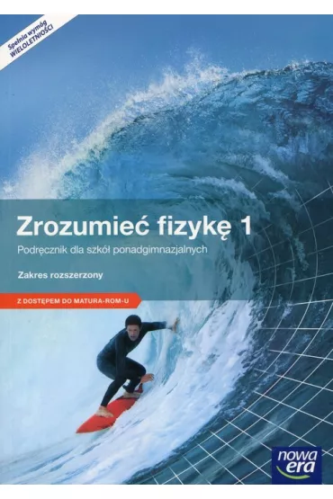 Zrozumie� fizyk� 1. Podr�cznik dla szk� ponadgimnazjalnych. Zakres rozszerzony - Agnieszka Seweryn-Byczuk, Krzysztof Byczuk, Marcin Braun, El�bieta W�jtowicz