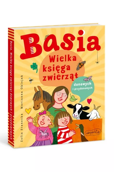 Basia. Wielka ksi�ga zwierz�t domowych i przydomowych - Marianna Oklejak, Zofia Stanecka