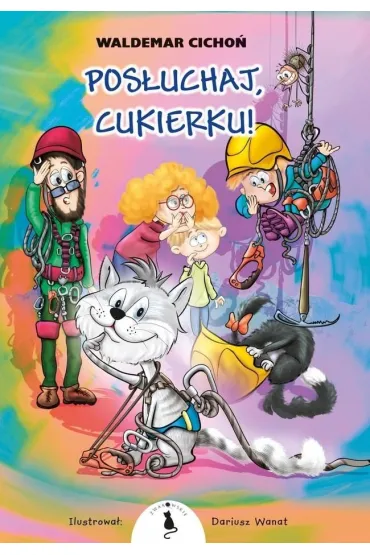 Pos�uchaj, Cukierku! - Waldemar Cicho�
