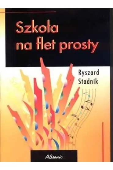 Szko�a na flet prosty - Ryszard  Stadnik