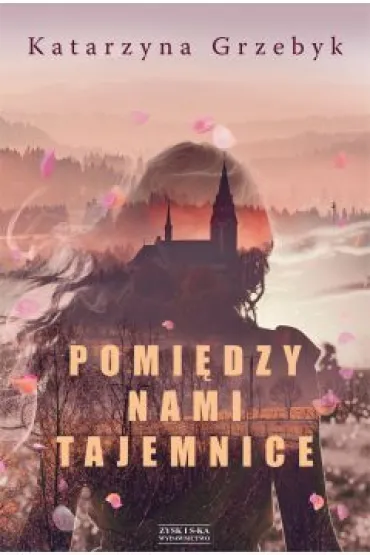Pomi�dzy nami tajemnice - Katarzyna Grzebyk