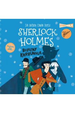 Audiobook Bkitny karbunku. Klasyka dla dzieci. Sherlock Holmes. Tom 3 mp3