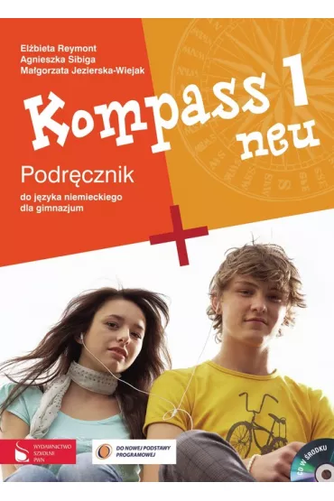 Kompass NEU 1 Podr�cznik +CD - Agnieszka Sibiga, El�bieta Reymont, Ma�gorzata Jezierska-Wiejak