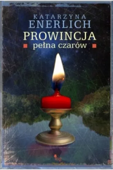 Prowincja pe�na czar�w. Prowincja pe�na... . Tom 5 - Katarzyna Enerlich