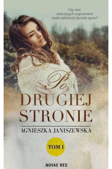 Po drugiej stronie. Tom 1 - Agnieszka Janiszewska