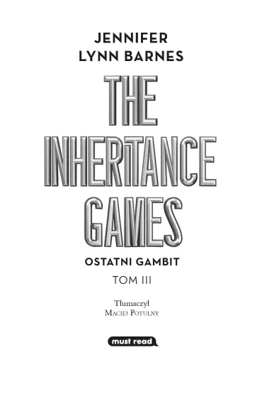Ostatni gambit. The Inheritance Games. Tom 3 - Jennifer Lynn Barnes