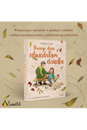 Pewnego dnia odwiedzi�am dziadka - Barbara Supe�
