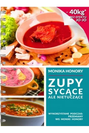 Zupy syc�ce, ale nietucz�ce - Monika Honory