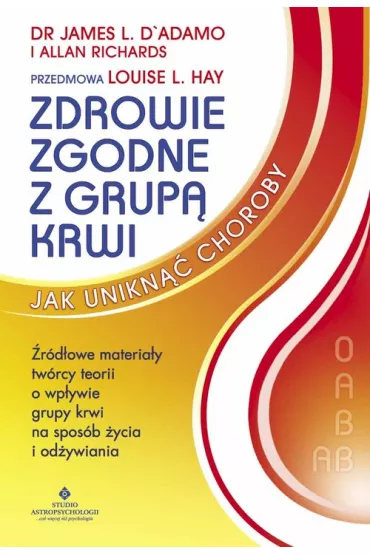 Zdrowie zgodne z grup� krwi - Allan Richards, James L. Dadamo